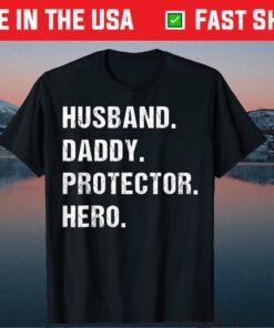 Husband Daddy Protector Hero Fathers Day Dad Wife Gift T-Shirt