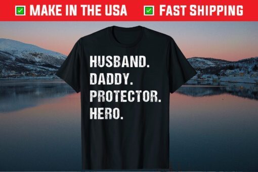 Husband Daddy Protector Hero Fathers Day Dad Wife Gift T-Shirt