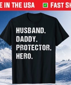 Husband Daddy Protector Hero Fathers Day Dad Wife Gift T-Shirt