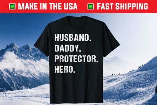 Husband Daddy Protector Hero Fathers Day Dad Wife Gift T-Shirt