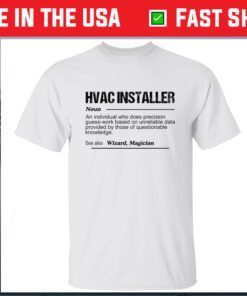 Hvac Installer Noun An Individual Who Does Precision Guess Us 2021 T-Shirt