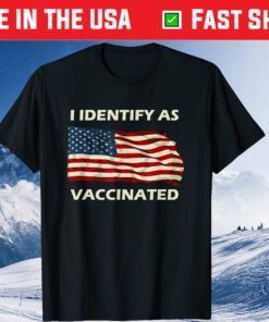 I Identify As Vaccinated Patriotic American Flag 4th of July Classic T-Shirt