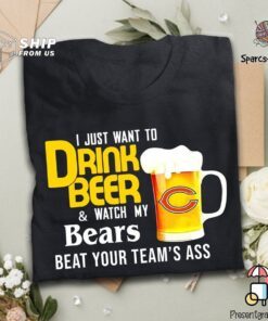 I Just Want To Drink Beer And Watch Bears Football Team Classic T Shirt