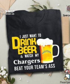 I Just Want To Drink Beer And Watch Chargers Football Team Gift T Shirt