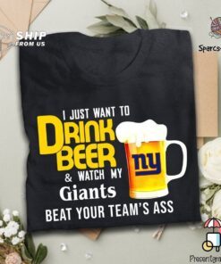 I Just Want To Drink Beer And Watch Giants Football Team Classic T Shirt