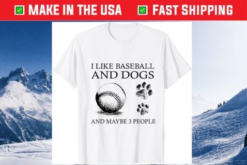 I Like Baseball And Dogs And Maybe 3 People Classic T-Shirt