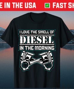 I Love The Smell of Diesel In The Morning - Diesel Trucks Classic T-Shirt