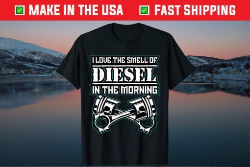 I Love The Smell of Diesel In The Morning - Diesel Trucks Classic T-Shirt