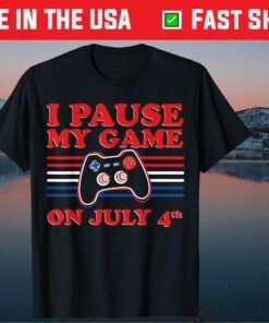 I Paus My Game On July 4th - Independence Day Video Gamer Us 2021 T-Shirt