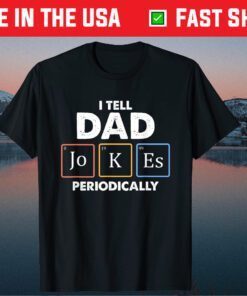 I Tell Dad Pranks Periodically Unisex T-Shirt
