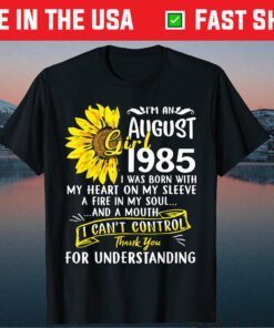 I'm An August Girl 1985 35th Birthday Sunflower T-Shirt