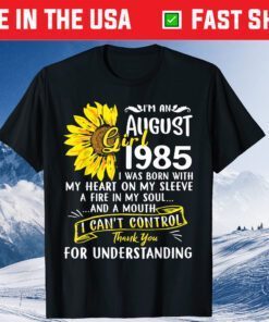 I'm An August Girl 1985 35th Birthday Sunflower T-Shirt