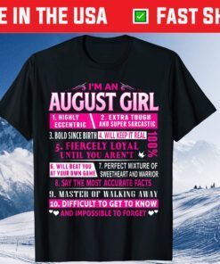 I'm An August Girl August Birthday Classic T-Shirt