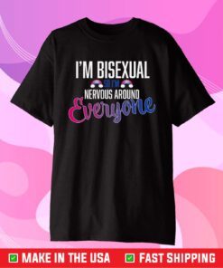 I'm Biseuxal so I'm Nervous Gay Pride LGBTQ T-Shirt