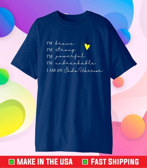 I'm Brave I'm Strong endometriosis awareness Endo Warrior Classic T Shirt