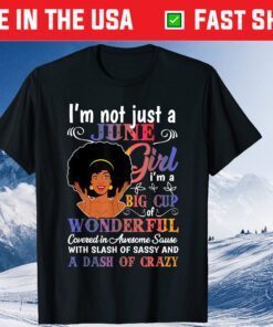 I'm Not Just A June Girl Classic T-Shirt