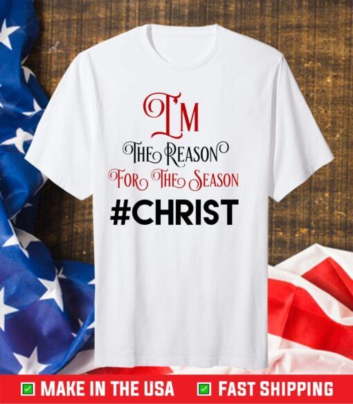 I'm The Reason For The Season Chris Classic T-Shirt