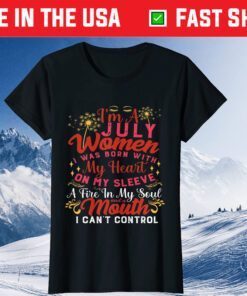 I'm a woman queen Matching Girl Born On July Birthday Us 2021 T-Shirt