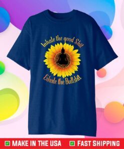 Inhale The Good Shit Exhale the Bullshit Yoga Sunflower Classic T-shirt