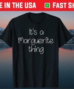 It's A Marguerite Thing Classic T-Shirt