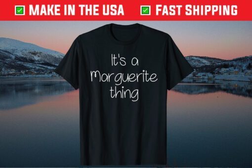 It's A Marguerite Thing Classic T-Shirt