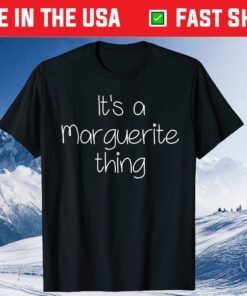 It's A Marguerite Thing Classic T-Shirt