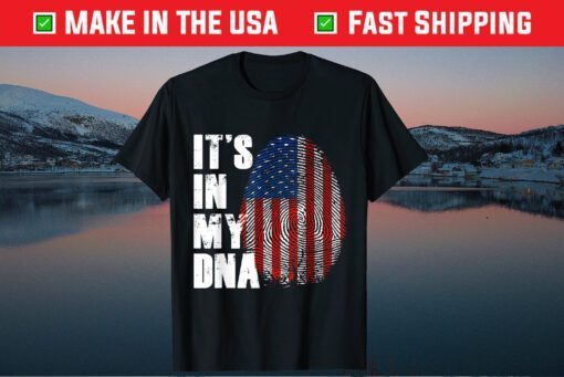 It's In My DNA Fingerprint Flag America 4th of July Gift T-Shirt