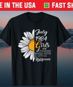 July Girl 1984 37Th Years Old Sunshine Birthday Unisex T-Shirt