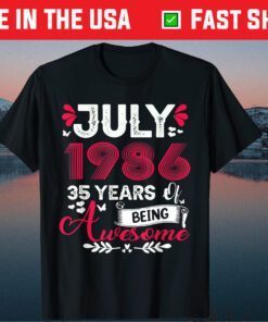 July Girl 1986 35th Birthday 35 Years Old Gift T-Shirt