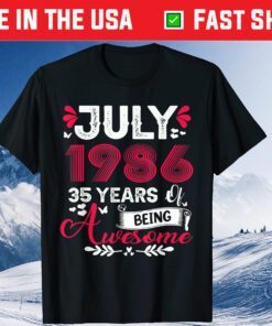 July Girl 1986 35th Birthday 35 Years Old Gift T-Shirt