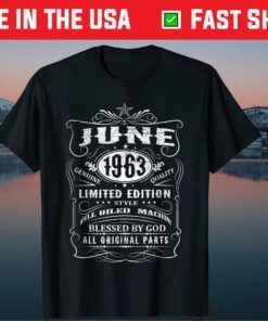 June 1963 Genuine Quality Limited Edition Style Well Oiled Machine Blessed By God All Original Parts Gift T-Shirt