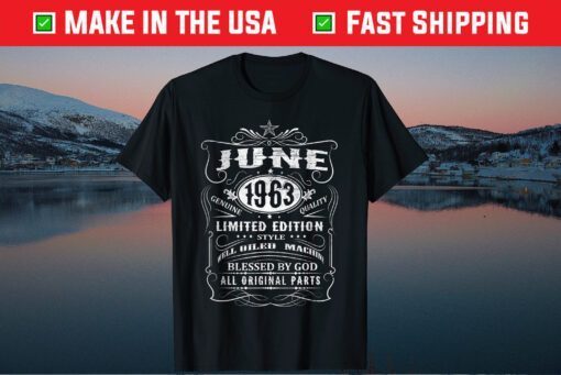 June 1963 Genuine Quality Limited Edition Style Well Oiled Machine Blessed By God All Original Parts Gift T-Shirt