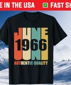 June 1966 Authentic Quality 52nd Birthday Classic T-Shirt