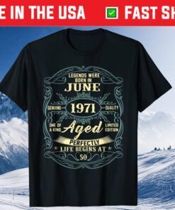 June 1971 50th Birthday Gift 50 Year Old Us 2021 T-Shirt