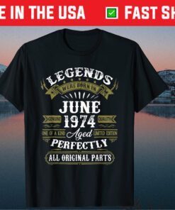 June 1974 47th Birthday Gift 47 Years Old Gift T-Shirt