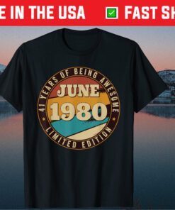 June 1980 Vintage Limited Edition 41st Birthday Classic T-Shirt