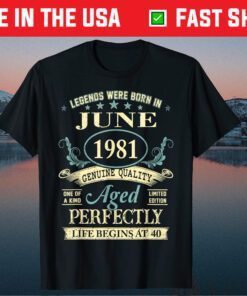 June 1981 40th Birthday Gift 40 Years Old Classic T-Shirt