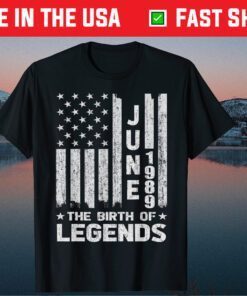 June 1989 The Birth Of Legends Us 2021 T-Shirt