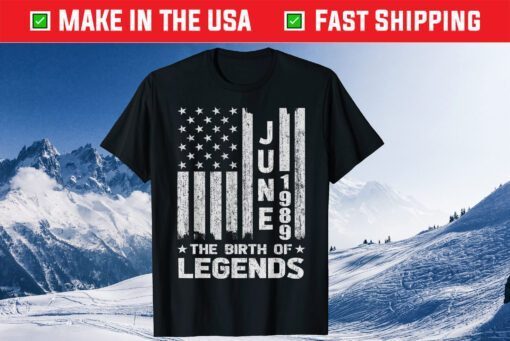 June 1989 The Birth Of Legends Us 2021 T-Shirt