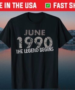 June 1990 The Legend Begins 31 Year Old Birthday Classic TShirt