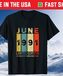 June 1991 30 Years of Being Awesome Classic T-Shirt