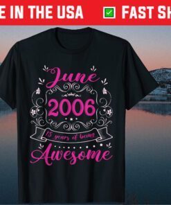 June 2006 15 Years Of Being Awesome Classic T-Shirt