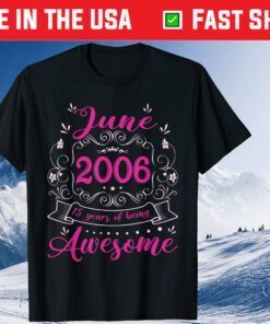 June 2006 15 Years Of Being Awesome Classic T-Shirt