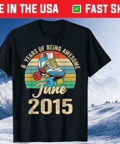 June 2015 6 Year Old Shirt 6 Birthday Apparel Classic T-Shirt