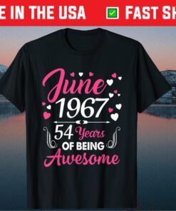 June Girl 1967 54Th Birthday 54 ​​Years Old Us 2021 Gift T-Shirt