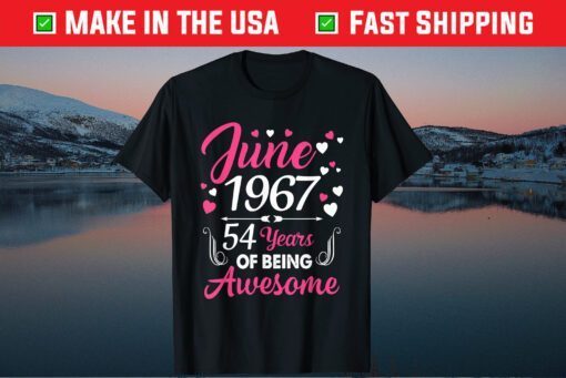 June Girl 1967 54Th Birthday 54 ​​Years Old Us 2021 Gift T-Shirt