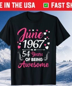 June Girl 1967 54Th Birthday 54 ​​Years Old Us 2021 Gift T-Shirt