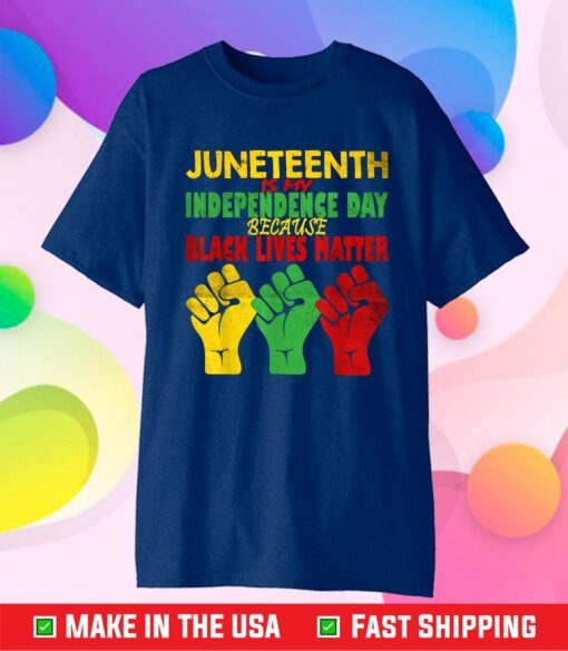 Juneteenth 06 19 Is My Independence Free Black History Month Us 2021 T-Shirt