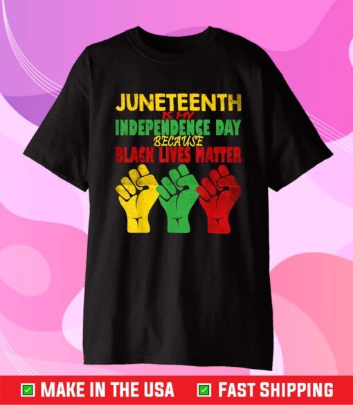 Juneteenth 06 19 Is My Independence Free Black History Month Us 2021 T-Shirt