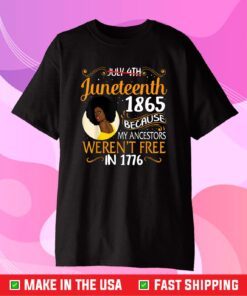 Juneteenth Black Women Because My Ancestor Weren't Free 1776 Classic T-Shirt